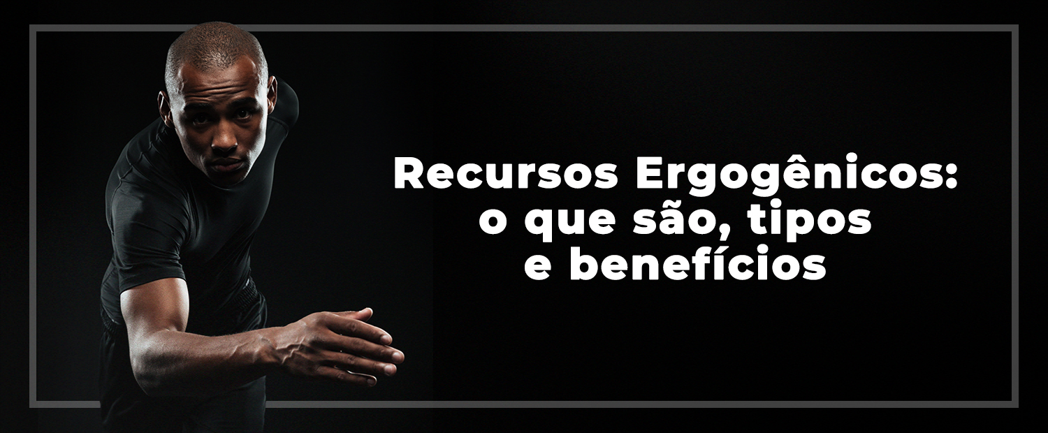 Recursos Ergogênicos